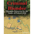 Criminal Blunder: Wargame Scenarios for the Battle of Pickett's Mill