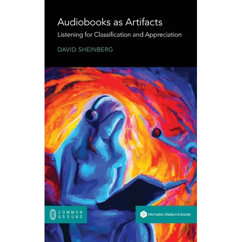 Audiobooks as Artifacts: Listening for Classification and Appreciation