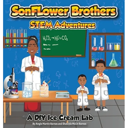 SonFlower Brothers STEM Adventures: A DIY Ice Cream Lab