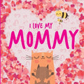 I Love My Mommy