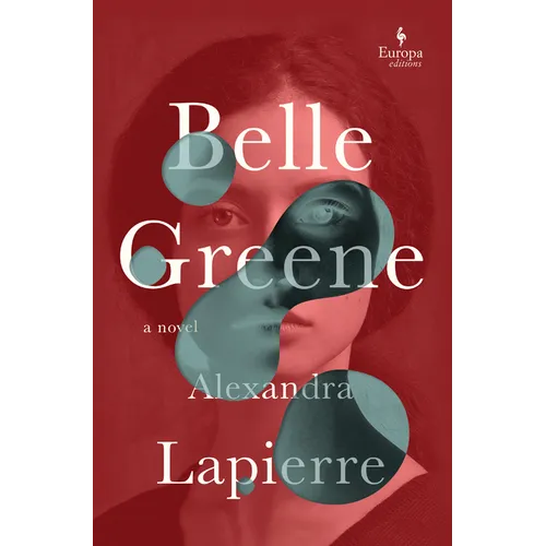 Belle Greene: A Novel of America's Most Famous Librarian