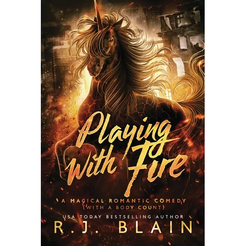 Playing with Fire