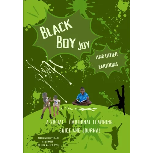 Black Boy Joy and other emotions: A social and emotional learning guide and journal