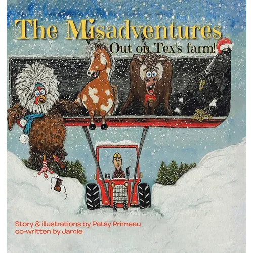 The Misadventures: Out on Tex's Farm