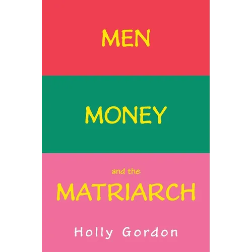 Men, Money, and the Matriarch