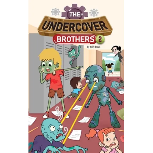 The Undercover Brothers: Zombie Outbreak (Book 2)