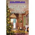 Mistletoe and Mayhem