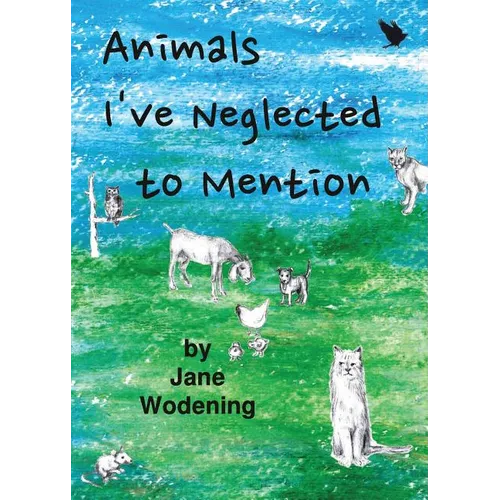 Animals I've Neglected to Mention