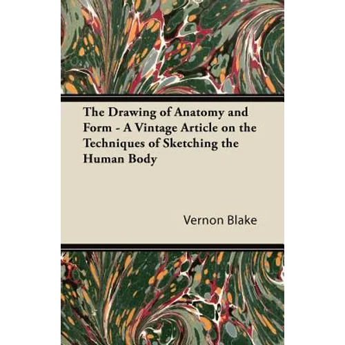The Drawing of Anatomy and Form - A Vintage Article on the Techniques of Sketching the Human Body