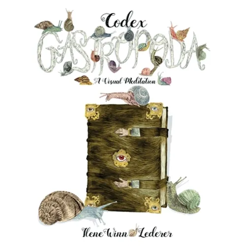Codex Gastropoda: A Visual Meditation