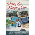 Diary of a Shipping Clerk - Volume 1