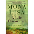 Mona Lisa: A Life Discovered