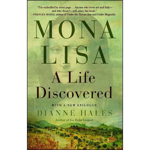 Mona Lisa: A Life Discovered