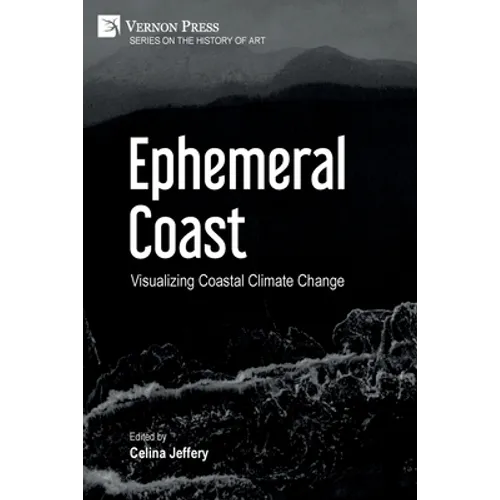 Ephemeral Coast: Visualizing Coastal Climate Change (B&W)