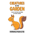 Creatures In My Garden