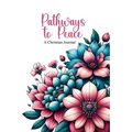 Pathway to Peace: A Christian Journal with Bible Verses and Quotes