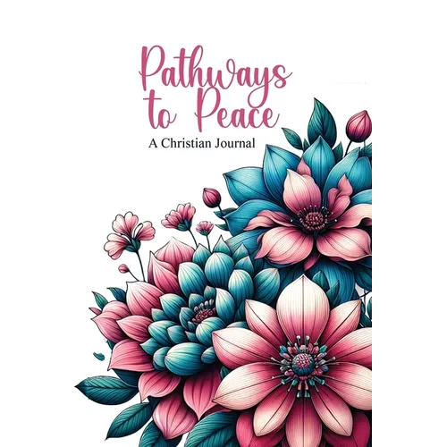 Pathway to Peace: A Christian Journal with Bible Verses and Quotes