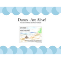 Dunes - Are Alive!
