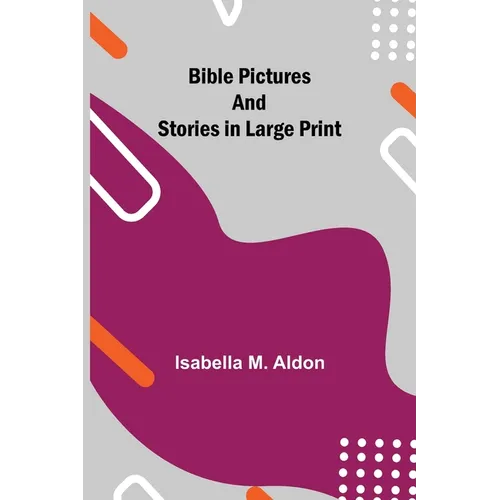 Bible Pictures And Stories In Large Print