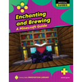 Enchanting and Brewing: A Minecraft Guide