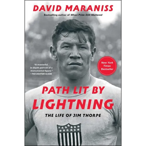 Path Lit by Lightning: The Life of Jim Thorpe