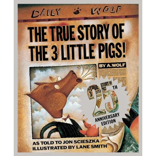 The True Story of the 3 Little Pigs 25th Anniversary Edition