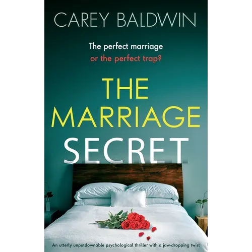 The Marriage Secret: An utterly unputdownable psychological thriller with a jaw-dropping twist