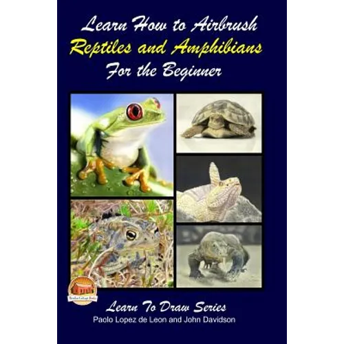 Learn How to Airbrush Reptiles and Amphibians For the Beginners