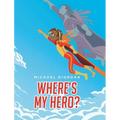 Where's My Hero?