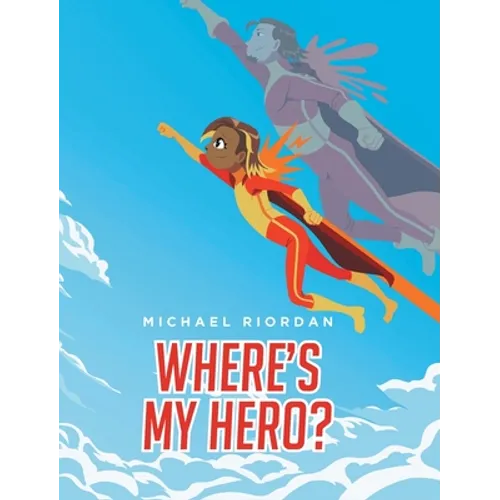 Where's My Hero?