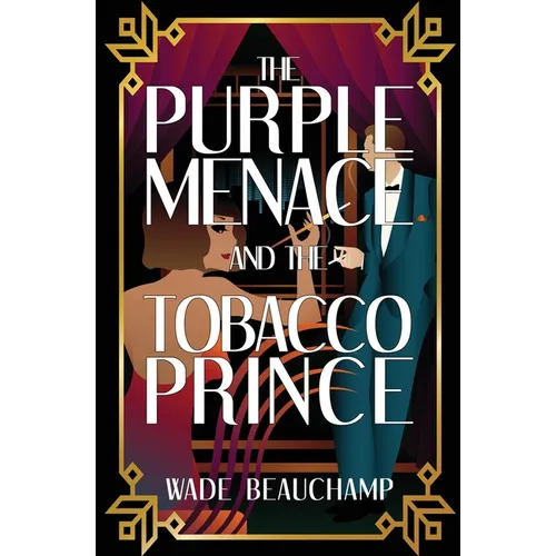 The Purple Menace and the Tobacco Prince