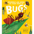 Wriggle and Buzz: My First Book of Bugs