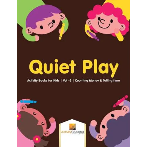 Quiet Play: Activity Books for Kids Vol -2 Counting Money & Telling time