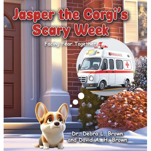 Jasper the Corgi's Scary Week: Facing Fear Together