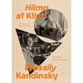 Hilma AF Klint and Wassily Kandinsky: Dreams of the Future