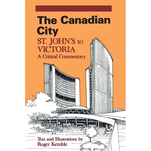 The Canadian City: St. John's to Victoria: A Critical Commentary