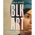 Blk Art: The Audacious Legacy of Black Artists and Models in Western Art