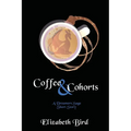 Coffee & Cohorts: A Dreamers Saga Short Story