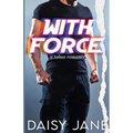 With Force