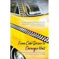 From Cab Driver to Carnegie Hall