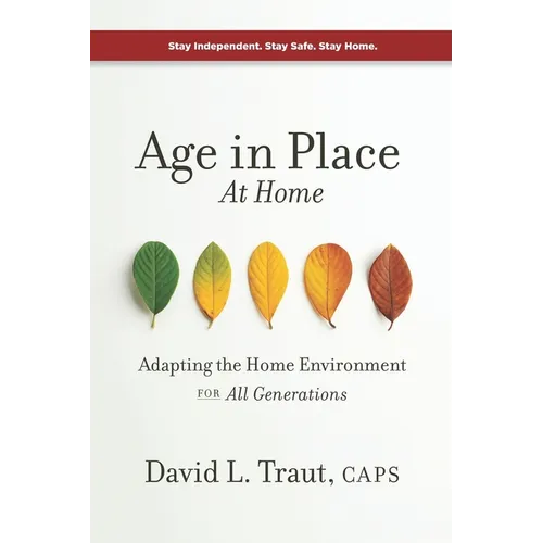 Age In Place At Home: Adapting The Home Environment For All Generations