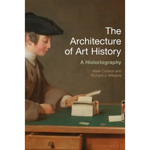 The Architecture of Art History: A Historiography