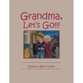 Grandma, Let's Go!!!