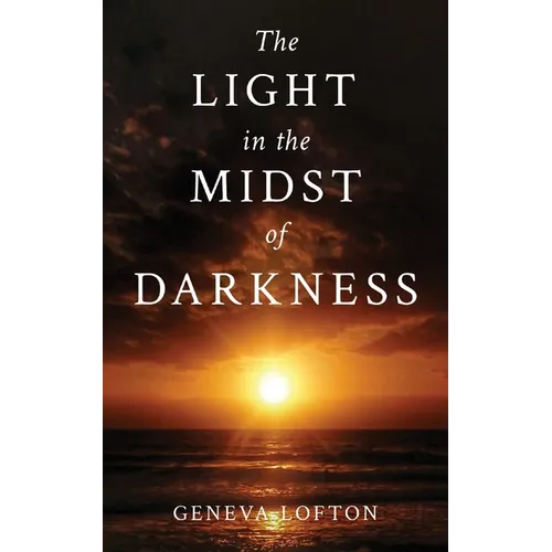 The Light in the Midst of Darkness