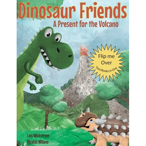 Dinosaur Friends: 2 books in 1: A Present for the Volcano and Saving Conifer's Eggs