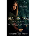 Beginnings: The Wizards and The Warrior Book One