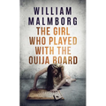 The Girl Who Played With The Ouija Board