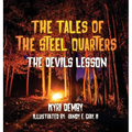 The Tales of the Steel Quarters The Devil's Lesson