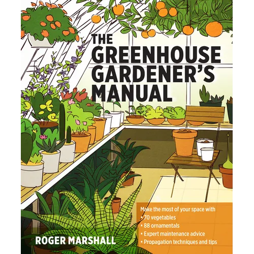 The Greenhouse Gardener's Manual