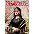 Decolonial Art History: A Methodological Introduction